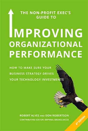 The Non-Profit Exec's Guide to Improving Organizational Performance The Non-Profit Exec's Guide to Improving Organizational Performance
