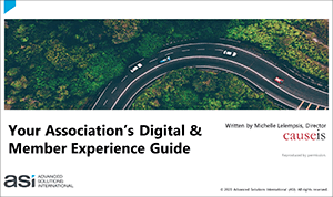 Your Association's Digital Member Experience Guide Your Association's Digital Member Experience Guide